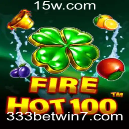 Descubra o Empolgante Mundo de FireHot100 e Como Alcançar a Vitória com a Estratégia 333bet Win